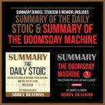 Summary Bundle: Stoicism & Memoir: Includes Summary of The Daily Stoic & Summary of The Doomsday Machine, Abbey Beathan