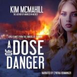A Dose of Danger, Kim McMahill