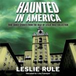 Haunted in America, Leslie Rule