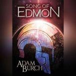 Song of Edmon, Adam Burch