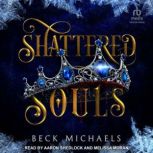 Shattered Souls, Beck Michaels