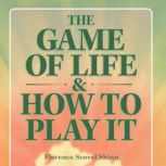 The Game of Life and How to Play It, Florence Scovel Shinn