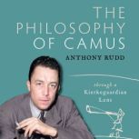 The Philosophy of Camus, Anthony Rudd