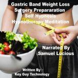 Gastric Band Weight Loss Surgery Prep..., Key Guy Technology
