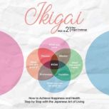 Ikigai How to Achieve Happiness and ..., Aoi Nakamura