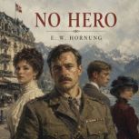 No Hero, E. W. Hornung