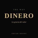 The Way Dinero, Edgar Boone