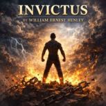 Invictus, William Ernest Henley