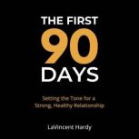The First 90 Days, LaVincent Hardy
