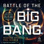 Battle of the Big Bang, Niayesh Afshordi