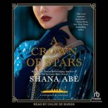 A Crown of Stars, Shana Abe