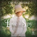 To Love A Spy, Laura Beers