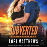 Subverted, Lori Matthews