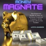 Money Magnate, Latoya Shannon