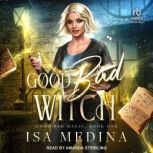 Good Bad Witch, Isa Medina