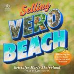 Selling Vero Beach, Kristalyn Marie Shefveland