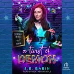 A Twist of Demon, S. E. Babin