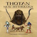 Thotan New Mythology, Thomas Williams