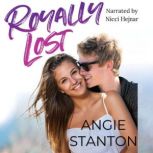 Royally Lost, Angie Stanton