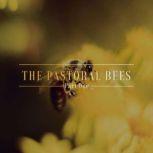 Pastoral Bees Part 1, John Burroughs