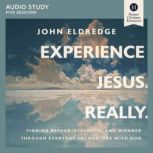 Experience Jesus. Really Five Sessio..., John Eldredge