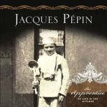 The Apprentice, Jacques Pepin