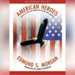 American Heroes, Edmund Morgan