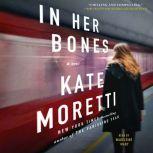 In Her Bones, Kate Moretti