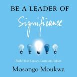 Be a Leader of Significance, Mosongo Moukwa