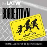 Bordertown, Culture Clash