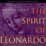 The Spirit of Leonardo, Michael J. Gelb