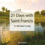 21 Days with Saint Francis, Michael Crosby