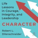 Character, Robert L. Dilenschneider