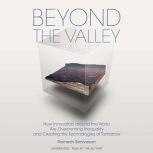 Beyond the Valley, Ramesh Srinivasan