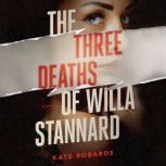 The Three Deaths of Willa Stannard, Kate Robards