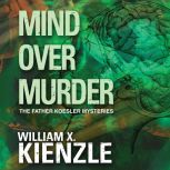 Mind Over Murder, William Kienzle