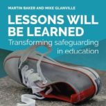 Lessons Will Be Learned, Martin Baker