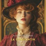 La Constantin, Alexandre Dumas