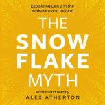 The Snowflake Myth, Alex Atherton