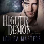 Higher Demon, Louisa Masters