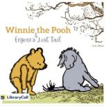 Winnie the Pooh and Eeyores Lost Tai..., Alan Alexander Milne