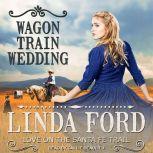 Wagon Train Wedding, Linda Ford