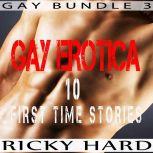 Gay Erotica - 10 First Time Stories, Ricky Hard