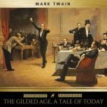 The Gilded Age, A Tale of Today, Mark Twain
