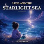 Luna and the Starlight Sea, Faten Chibani