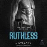 Ruthless, L Eveland