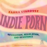 Indie Porn, Zahra Stardust