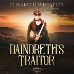 Daindreths Traitor, Elisabeth Wheatley