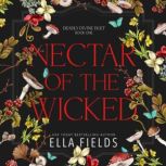 Nectar of the Wicked, Ella Fields