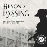 Beyond Passing, Nella Larsen